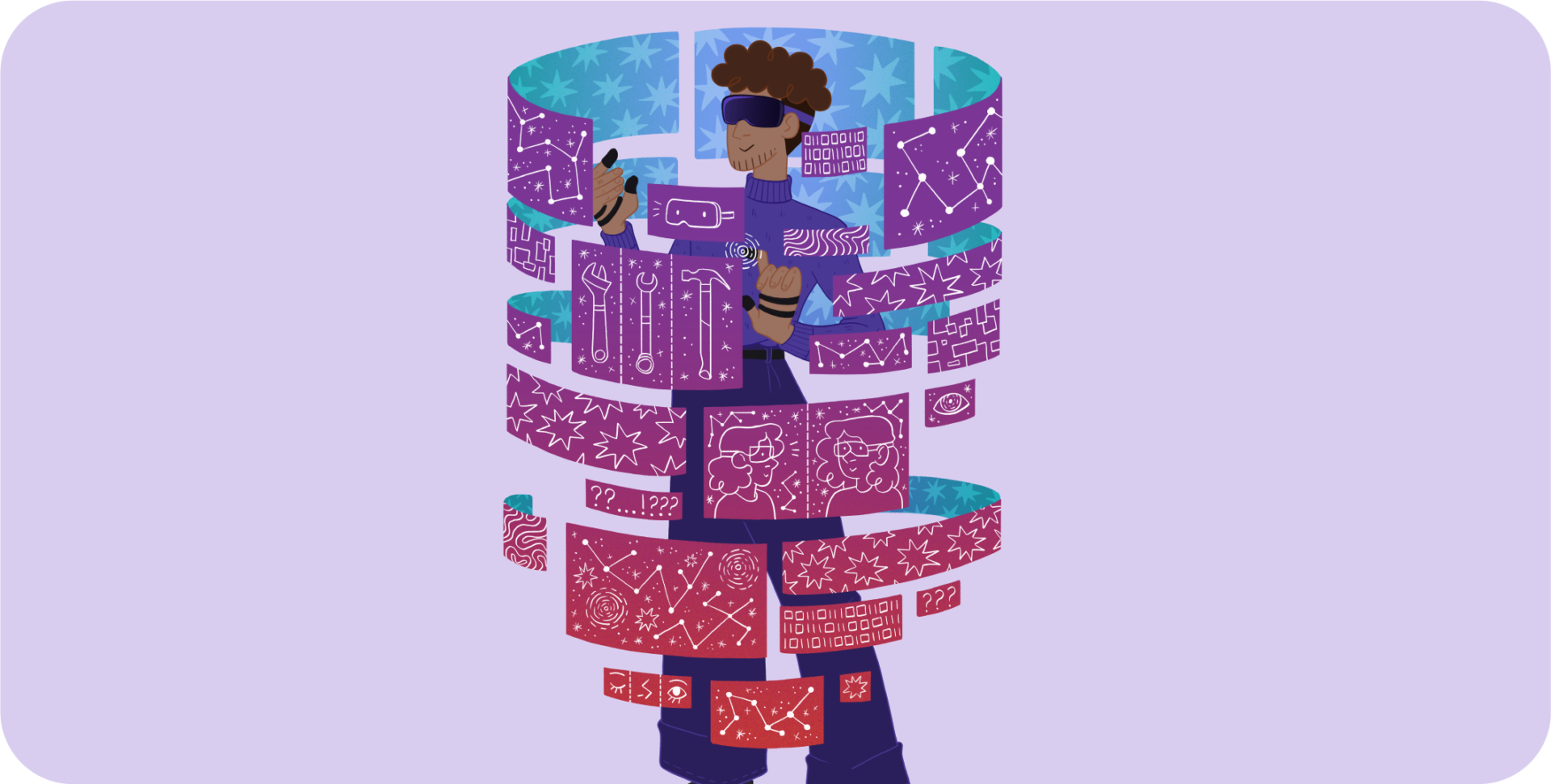 Illustration of a person wearing a virtual reality headset and gloves, surrounded by a spiral of floating screens. The screens show stars, tools, constellations, charts, and abstract symbols. Darlun o berson yn gwisgo clustffonau rhith-realiti a menig, wedi’i amgylchynu gan sŵril o sgriniau arnofiol. Mae’r sgriniau’n dangos sêr, offer, cytserau, siartiau ac arwyddion haniaethol.