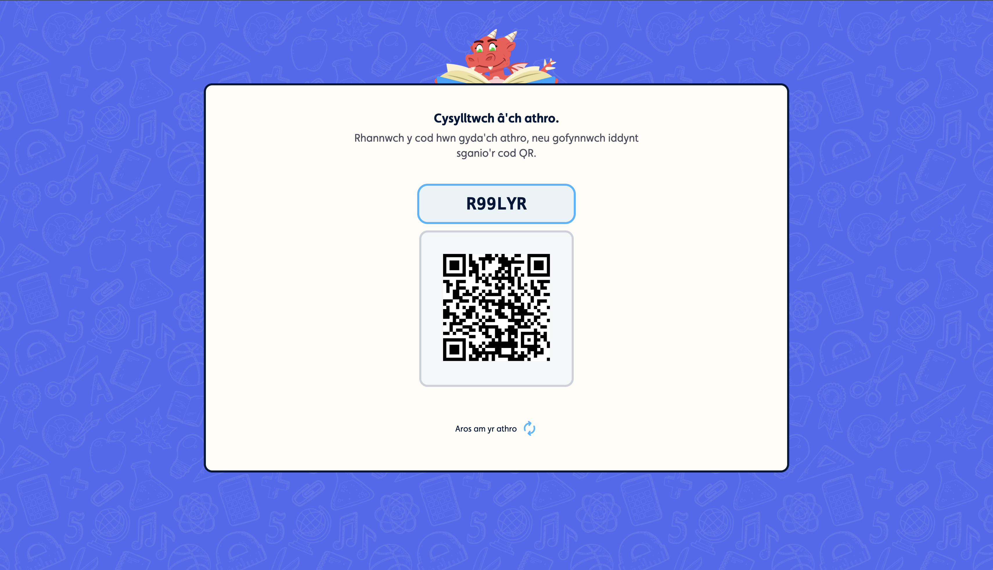 Screen showing a code to connect with a teacher: “R99LYR” and a QR code. Text says “Connect with your teacher.” Sgrin gyda chod i gysylltu ag athro: “R99LYR” a chod QR. Testun yn dweud “Cysylltwch â’ch athro.”